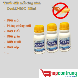 Thuốc diệt mối công trình Ozaki 240SC 100ml